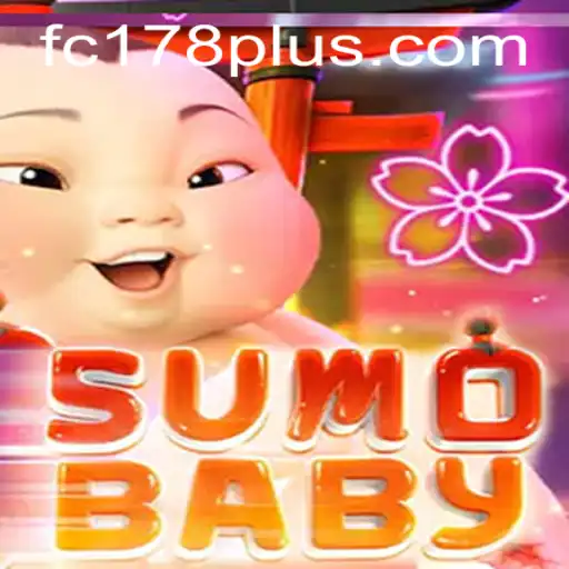 Unveiling the Fascinating World of SumoBaby and FC178: A Unique Gaming Experience